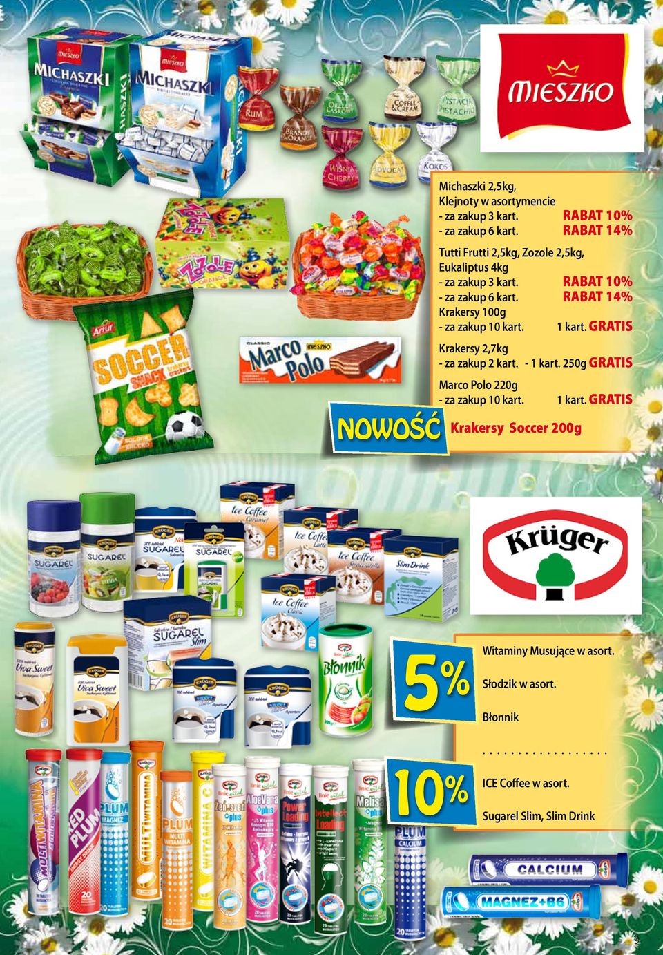 RABAT 14 Krakersy 100g - za zakup 10 kart. 1 kart. GRATIS Krakersy 2,7kg - za zakup 2 kart. - 1 kart.