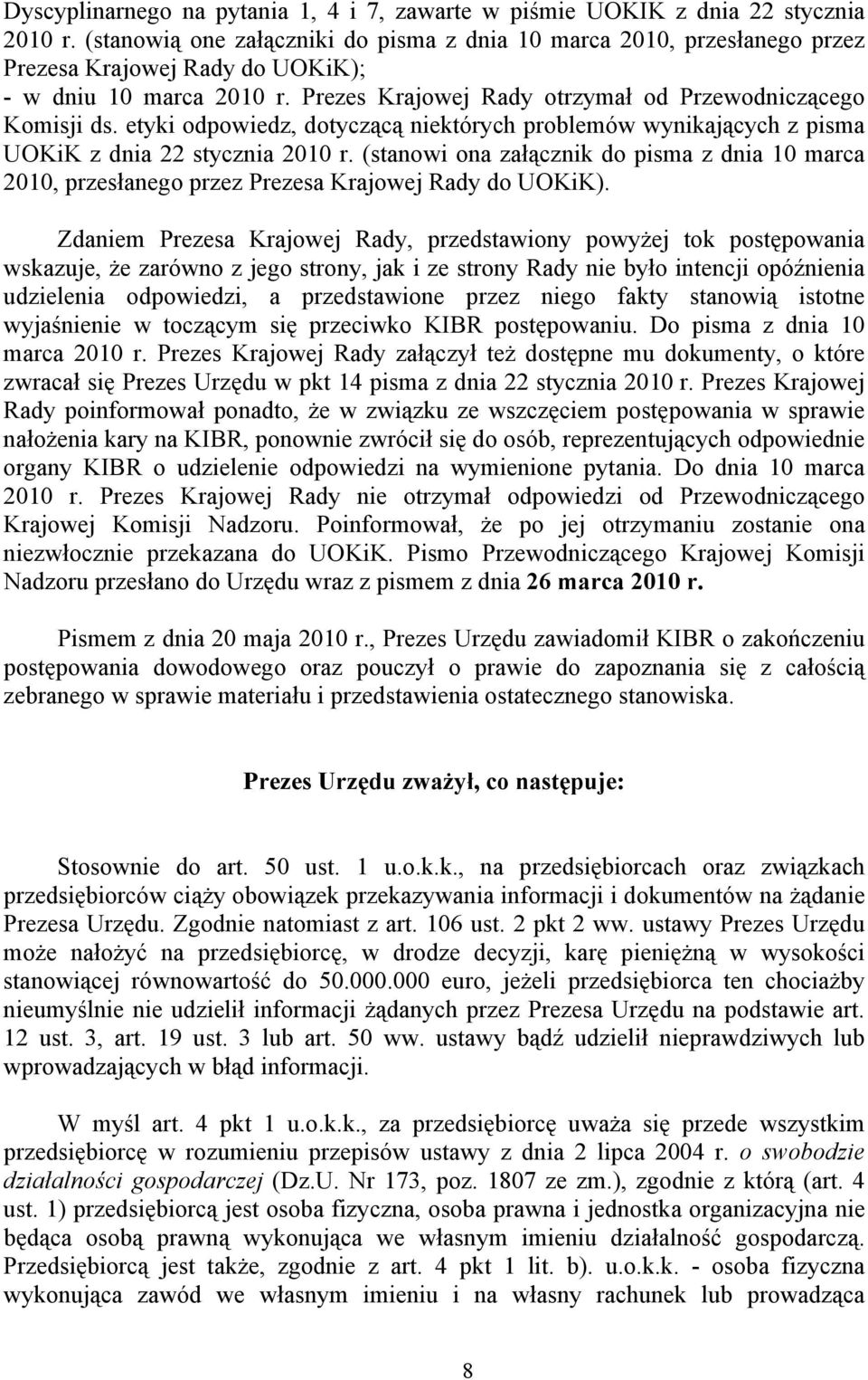 etyki odpowiedz, dotyczącą niektórych problemów wynikających z pisma UOKiK z dnia 22 stycznia 2010 r.