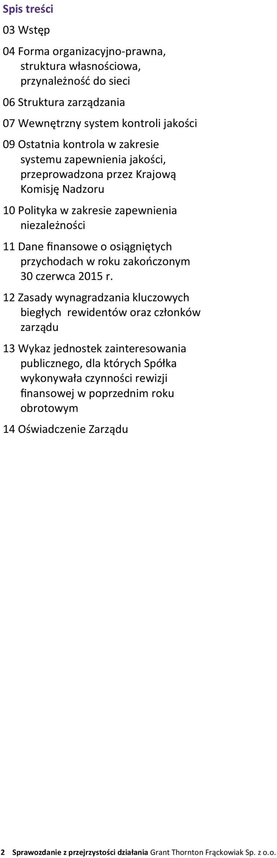 przychodach w roku zakończonym 30 czerwca 2015 r.