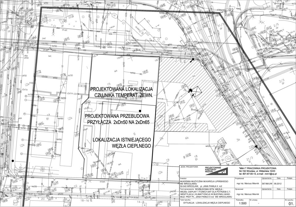MUZ. PRZY PL. JANA PAWŁA II nr2 WE WROCŁAWIU Tytuł rysunku SYTUACJA - LOKALIZACJA WĘZLA CIEPLNEGO Projektował mgr inż.