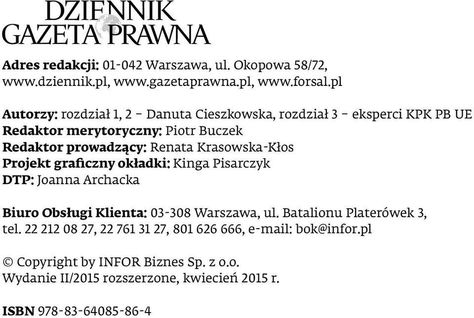 Krasowska-Kłos Projekt graficzny okładki: Kinga Pisarczyk DTP: Joanna Archacka Biuro Obsługi Klienta: 03-308 Warszawa, ul.