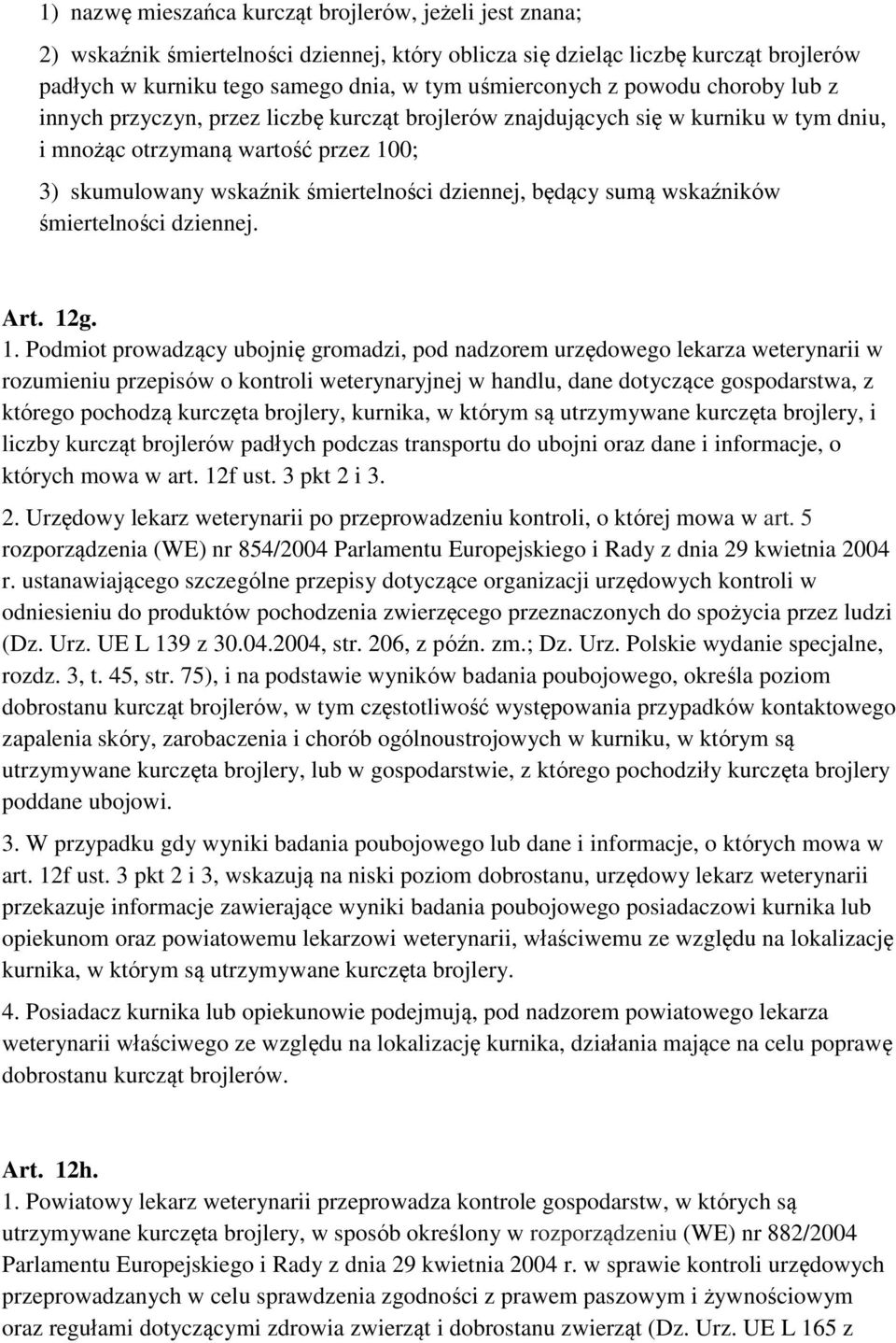 będący sumą wskaźników śmiertelności dziennej. Art. 12