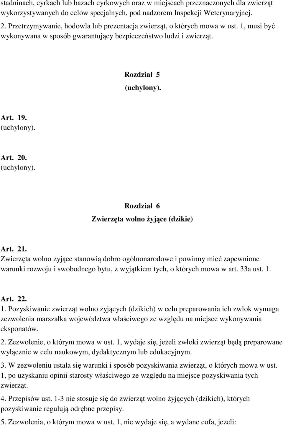 (uchylony). Rozdział 6 Zwierzęta wolno żyjące (dzikie) Art. 21.