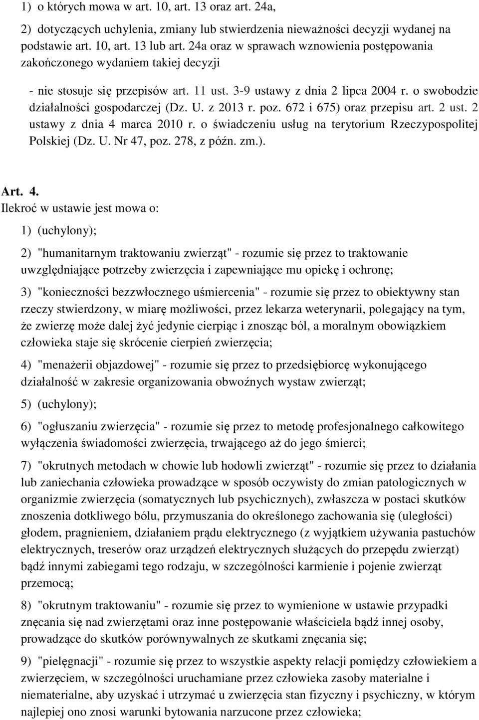U. z 2013 r. poz. 672 i 675) oraz przepisu art. 2 ust. 2 ustawy z dnia 4 