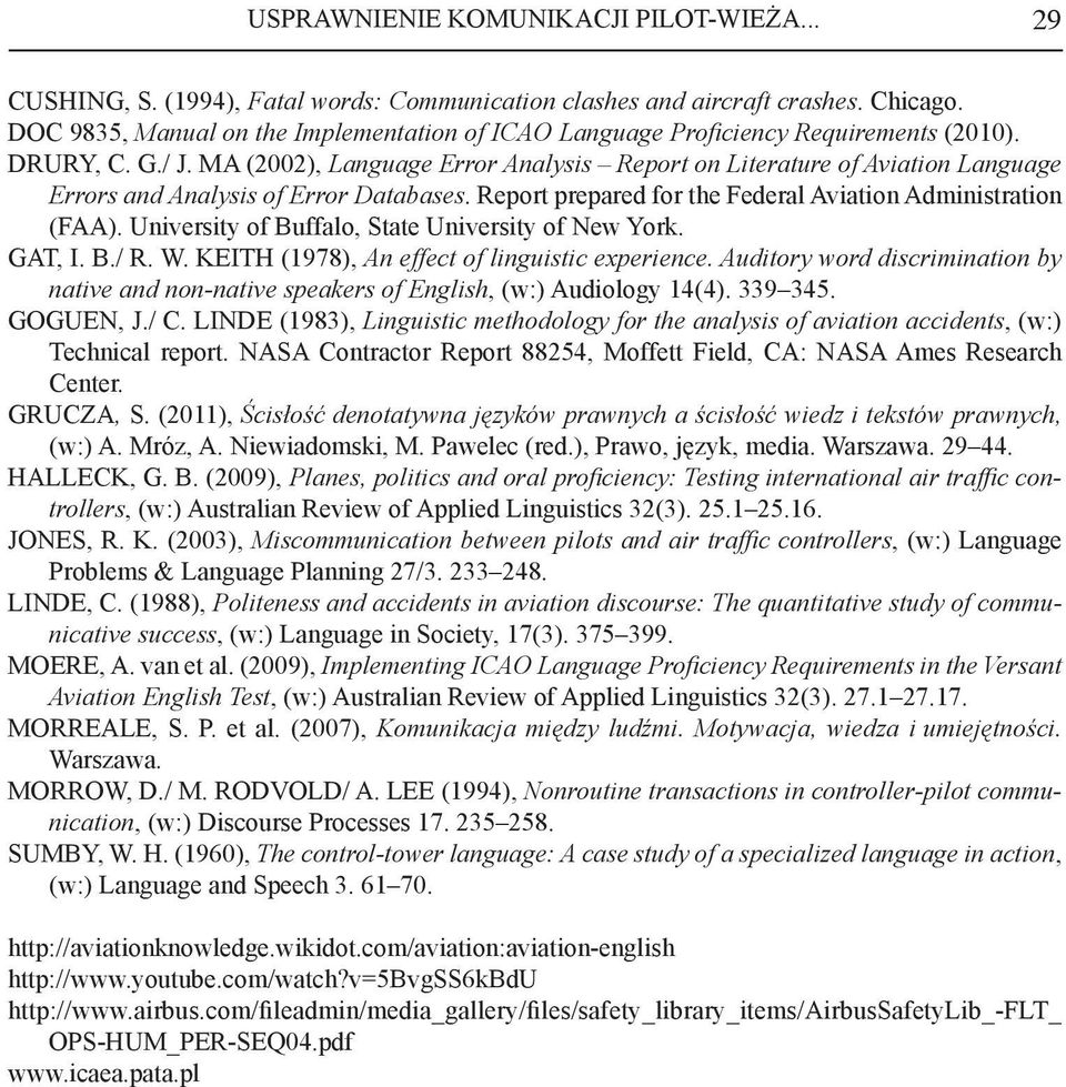 MA (2002), Language Error Analysis Report on Literature of Aviation Language Errors and Analysis of Error Databases. Report prepared for the Federal Aviation Administration (FAA).