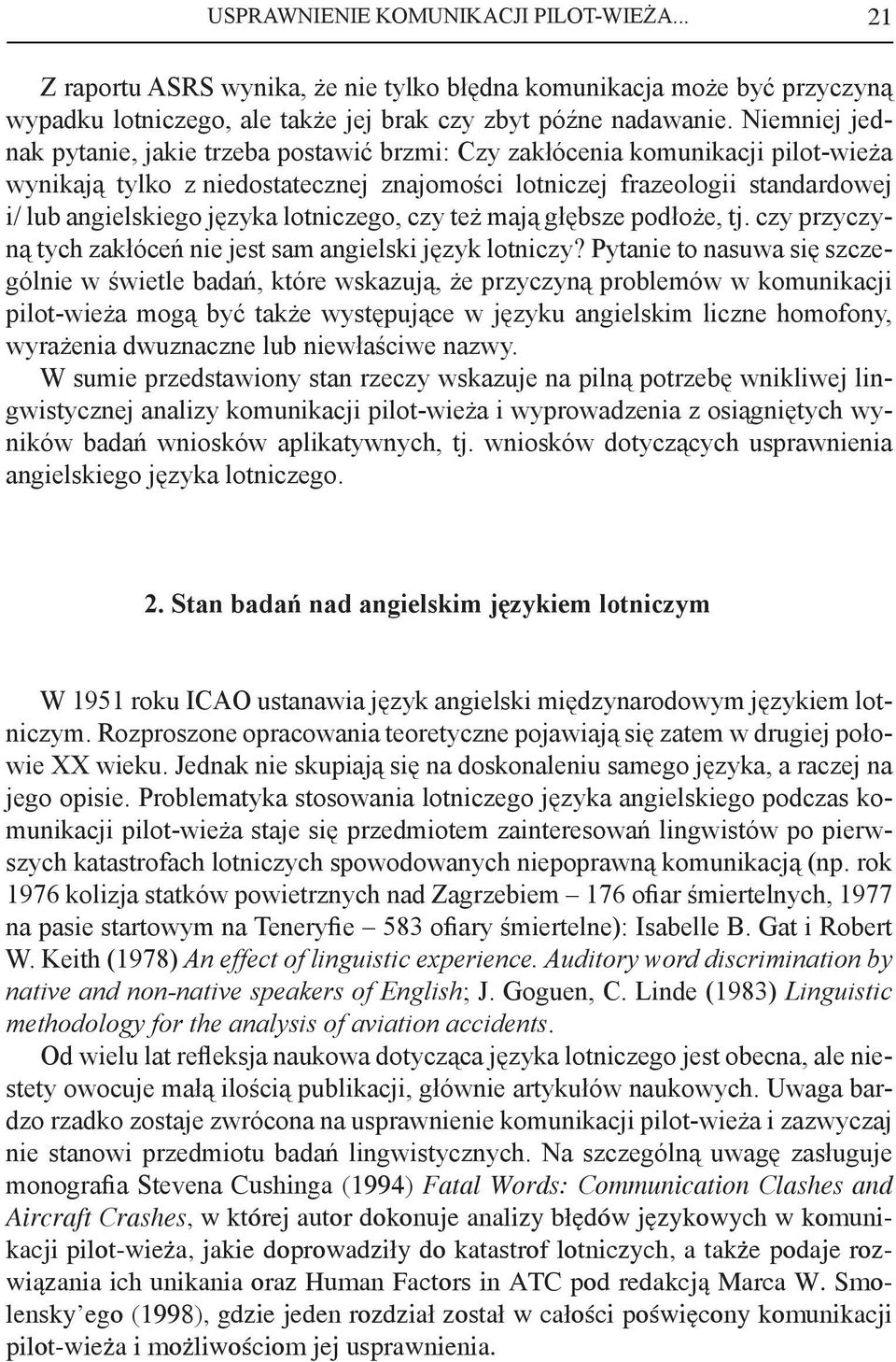 lotniczego, czy też mają głębsze podłoże, tj. czy przyczyną tych zakłóceń nie jest sam angielski język lotniczy?