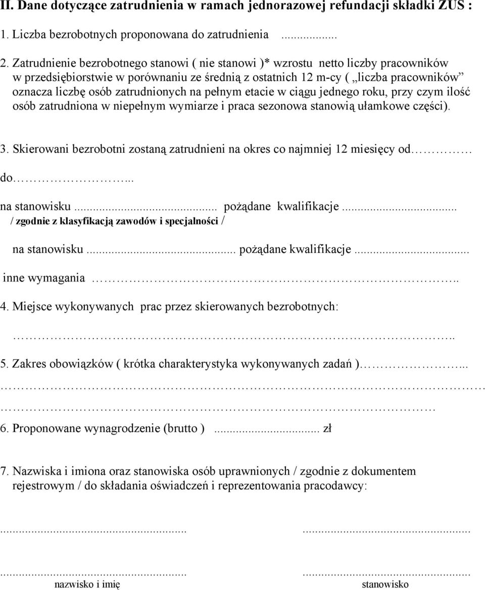 zatrudnionych na pełnym etacie w ciągu jednego roku, przy czym ilość osób zatrudniona w niepełnym wymiarze i praca sezonowa stanowią ułamkowe części). 3.