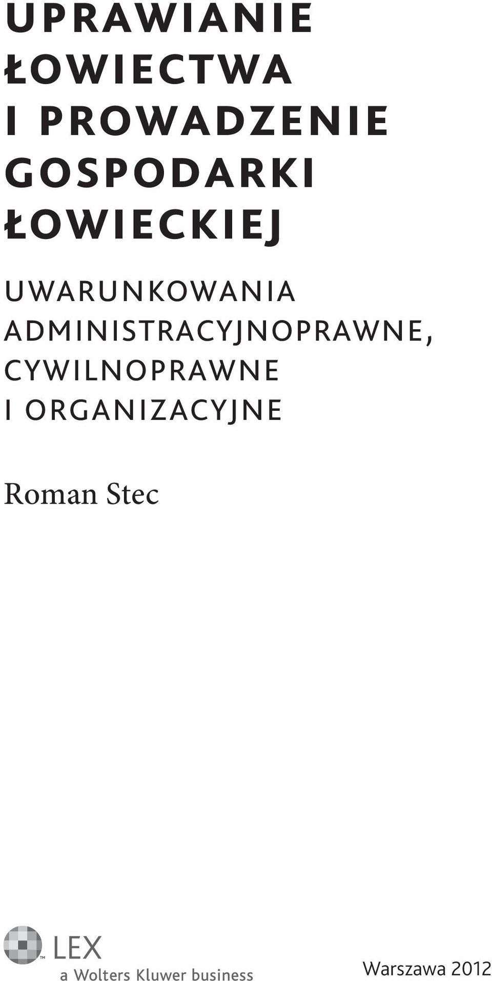 administracyjnoprawne, cywilnoprawne
