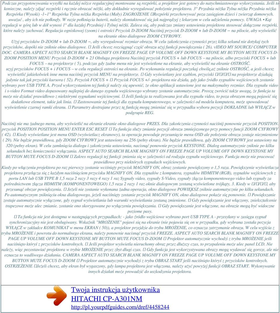 3 Przednia nóżka Tylna nóżka Przednia nóżka Rozpórka (Wysoki) -1~1 Rozpórka Tylna nóżka Rozpórka (Mały) ZAGROŻENIE Rozpórki przechowywać poza zasięgiem dzieci i zwierząt domowych.