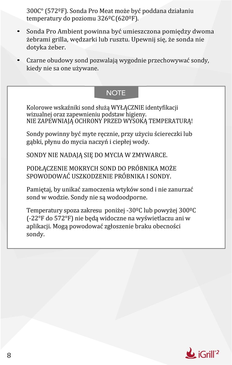 Kolorowe wskaźniki sond służą WYŁĄCZNIE identyfikacji wizualnej oraz zapewnieniu podstaw higieny. NIE ZAPEWNIAJĄ OCHRONY PRZED WYSOKĄ TEMPERATURĄ!