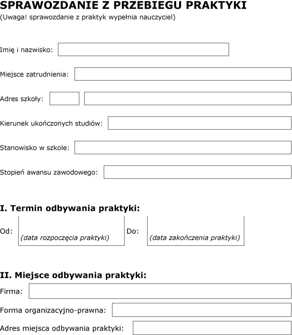 Kierunek ukończonych studiów: Stanowisko w szkole: Stopień awansu zawodowego: I.