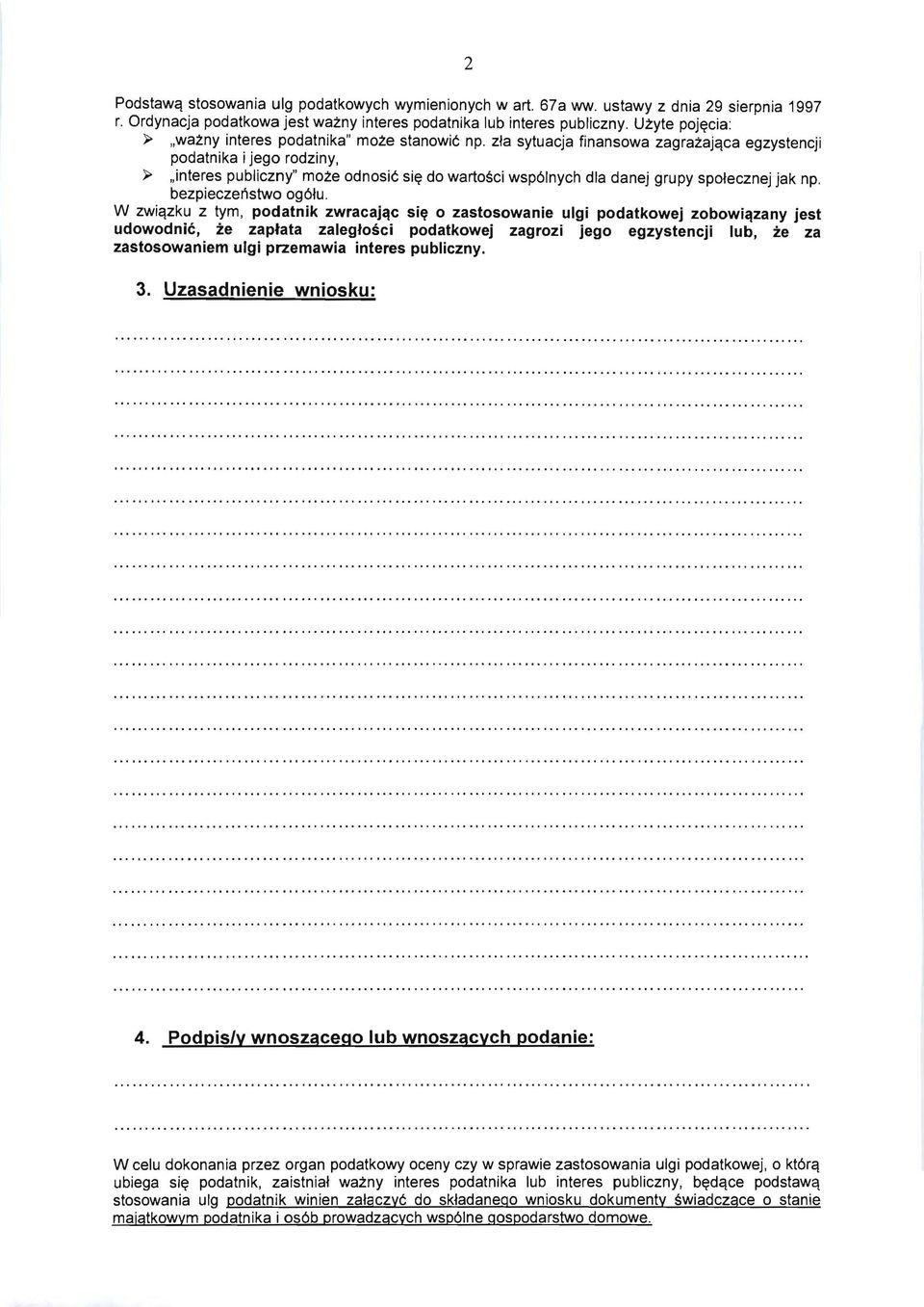 zla sytuacja finanswa zagrazajqca egzystencji pdatnika i jeg rdziny, ~ "interes publiczny" mze dnsic si~ d wartsci wsp61nych dla danej grupy splecznej jak np. bezpieczenstw g61u.