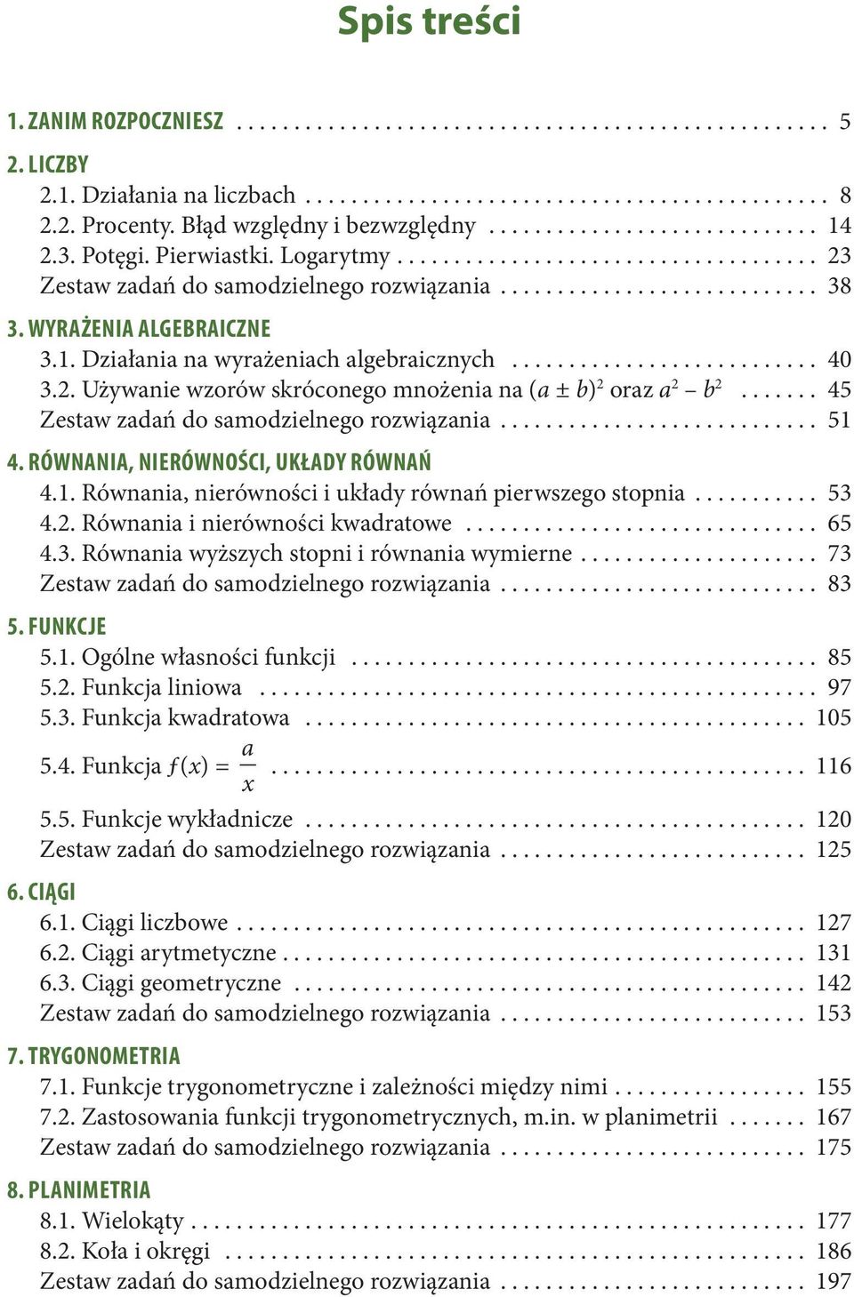 RÓWNANIA, NIERÓWNOŚCI, UKŁADY RÓWNAŃ 4.. Równania, nierówności i układy równań pierwszego stopnia.... 5 4.. Równania i nierówności kwadratowe.... 65 4.. Równania wyższych stopni i równania wymierne.