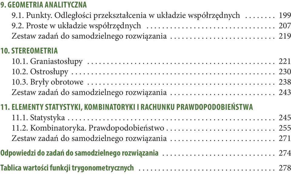 ... 8 Zestaw zadań do samodzielnego rozwiązania.... 4. ELEMENTY STATYSTYKI, KOMBINATORYKI I RACHUNKU PRAWDOPODOBIEŃSTWA.. Statystyka.... 45.
