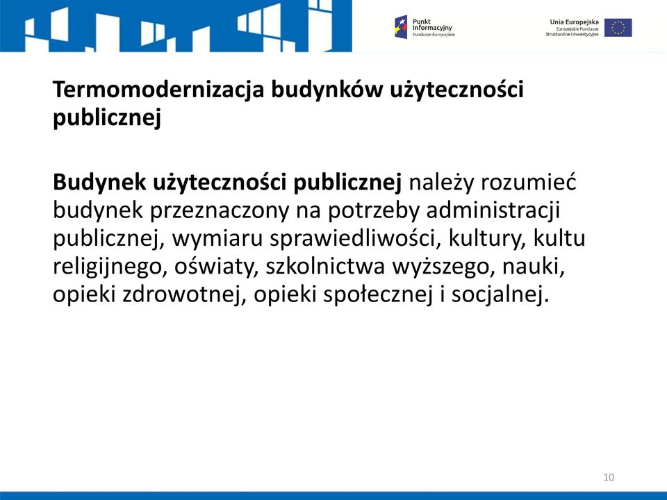 publicznej, wymiaru sprawiedliwości, kultury, kultu religijnego, oświaty,