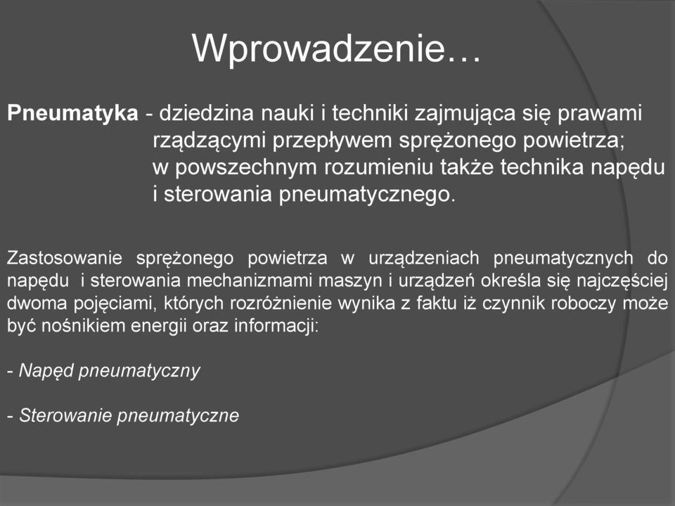 Zastosowanie sprężonego powietrza w urządzeniach pneumatycznych do napędu i sterowania mechanizmami maszyn i urządzeń