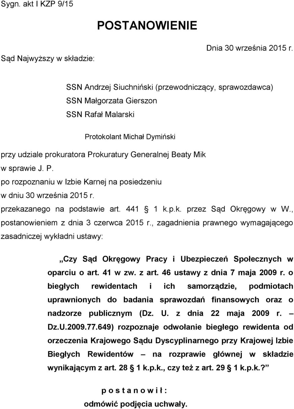 przekazanego na podstawie art. 441 1 k.p.k. przez Sąd Okręgowy w W., postanowieniem z dnia 3 czerwca 2015 r.