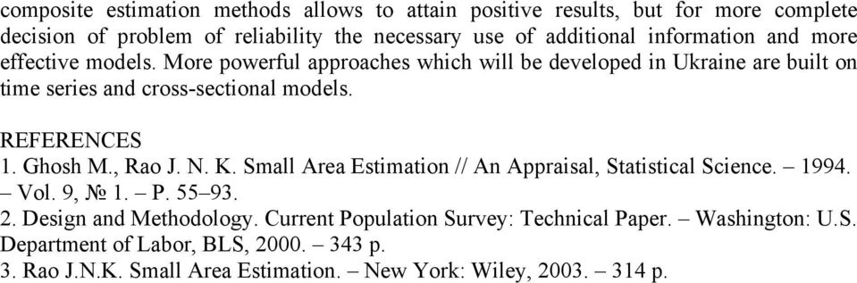 REFERENCES 1. Ghosh M., Rao J. N. K. Small Area Estimation // An Appraisal, Statistical Science. 1994. Vol. 9, 1. P. 55 93. 2. Design and Methodology.
