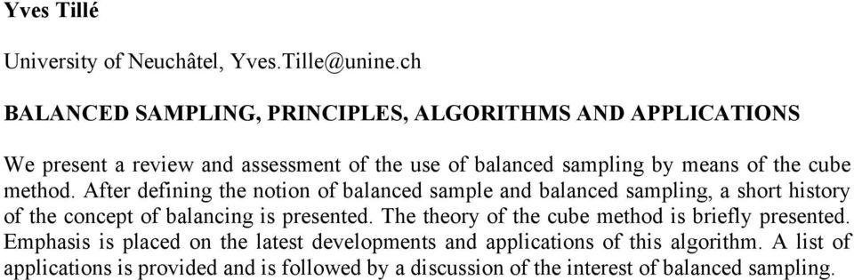 the cube method. After defining the notion of balanced sample and balanced sampling, a short history of the concept of balancing is presented.