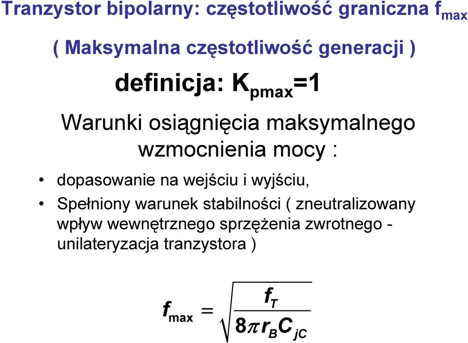 dopasowanie na wejściu i wyjściu, Spełniony warunek stabilności ( zneutralizowany