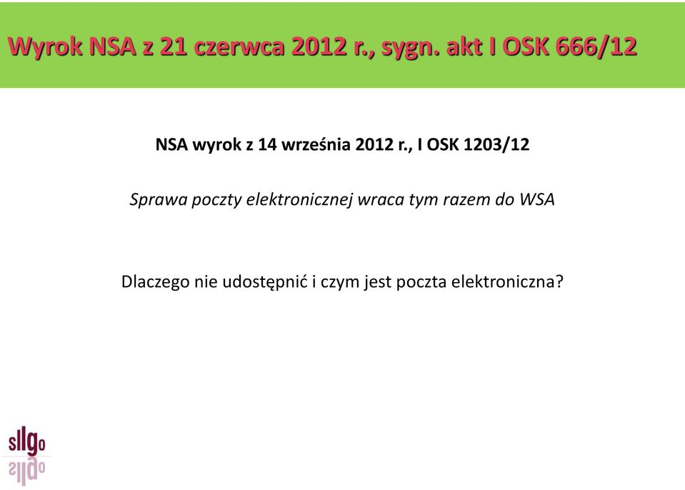 , I OSK 1203/12 Sprawa poczty elektronicznej wraca