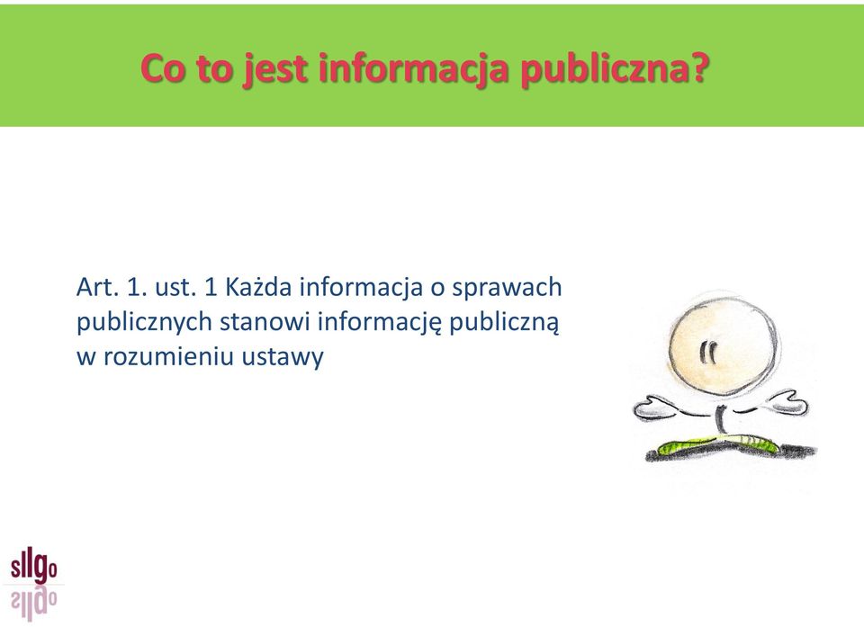 1 Każda informacja o sprawach