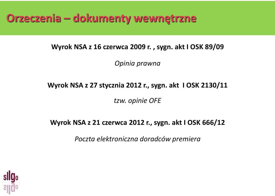 akt I OSK 89/09 Opinia prawna Wyrok NSA z 27 stycznia 2012 r.