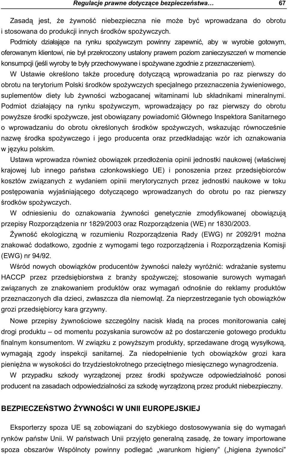 te były przechowywane i spożywane zgodnie z przeznaczeniem).