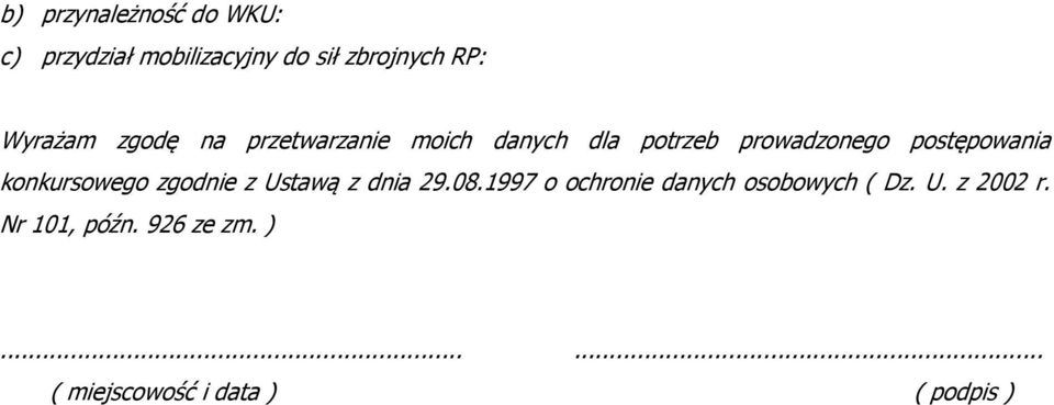 postępowania konkursowego zgodnie z Ustawą z dnia 29.08.