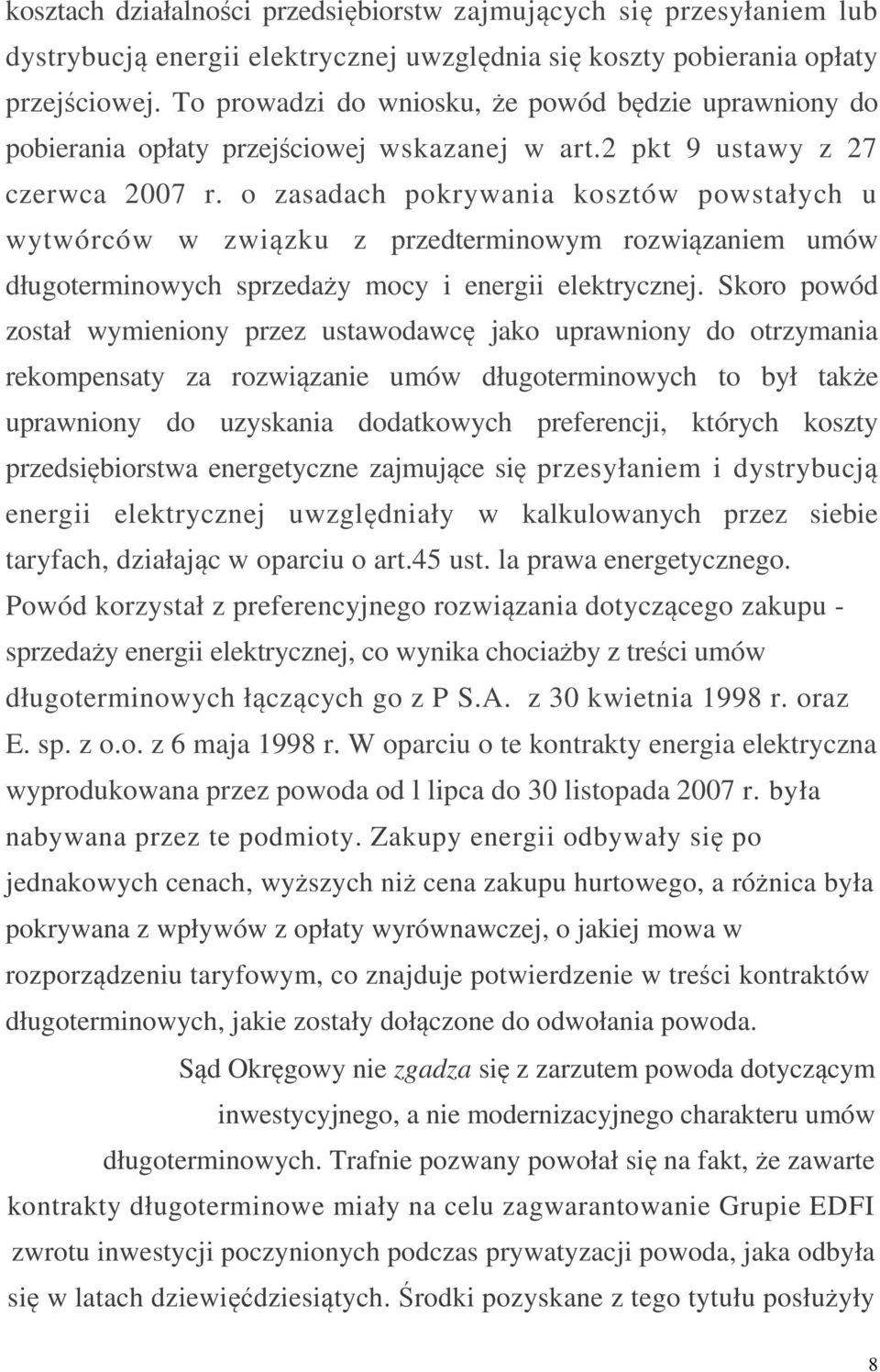 o zasadach pokrywania kosztów powstałych u wytwórców w związku z przedterminowym rozwiązaniem umów długoterminowych sprzedaży mocy i energii elektrycznej.