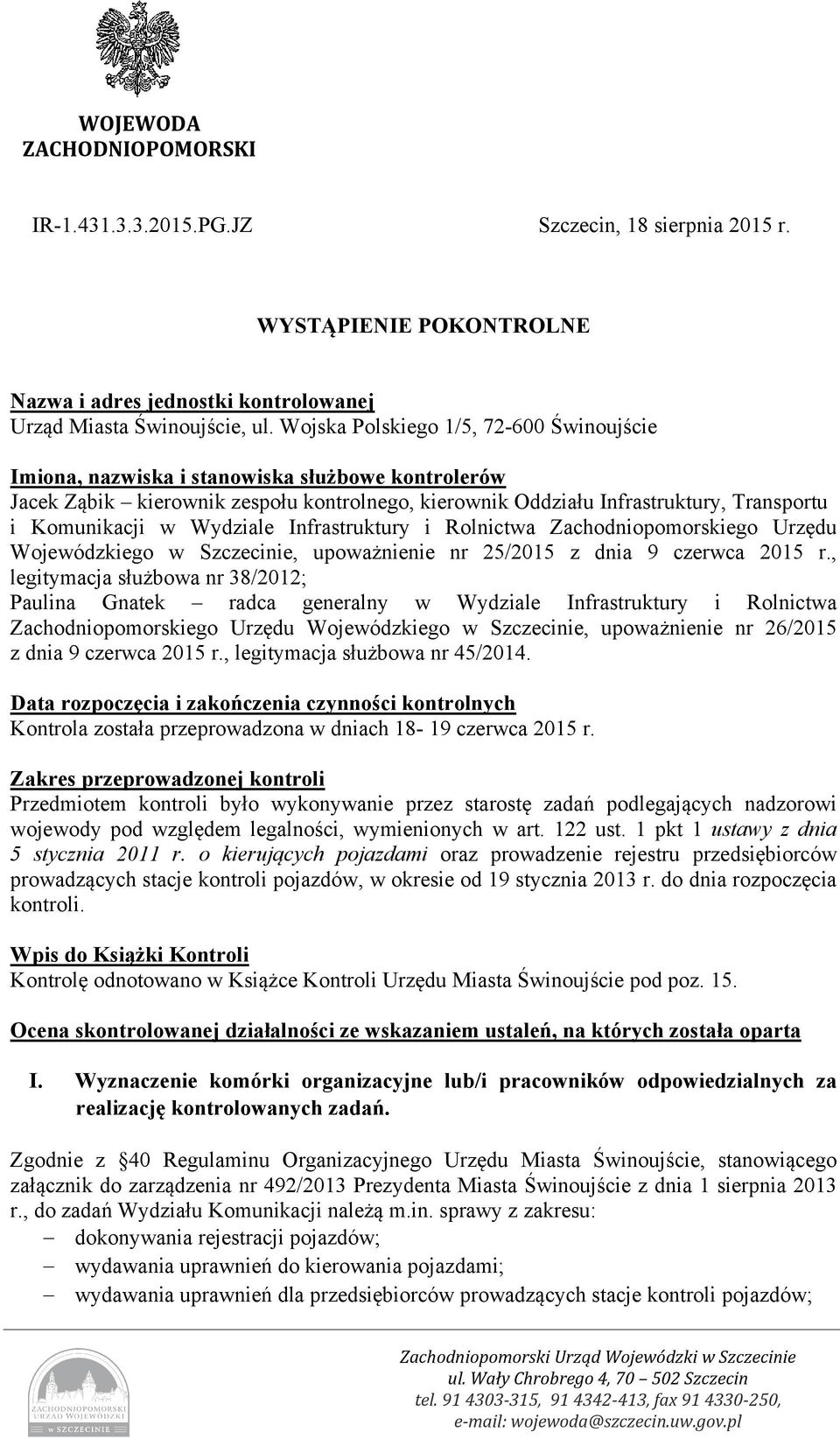 Wydziale Infrastruktury i Rolnictwa Zachodniopomorskiego Urzędu Wojewódzkiego w Szczecinie, upoważnienie nr 25/2015 z dnia 9 czerwca 2015 r.