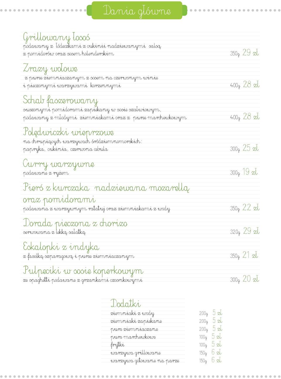 śródziemnomorskich: papryka, cukinia, czerwona cebula Curry warzywne podawane z ryżem Pierś z kurczaka nadziewana mozarellą oraz pomidorami podawana z warzywnym ratatuj oraz ziemniakami z wody Dorada