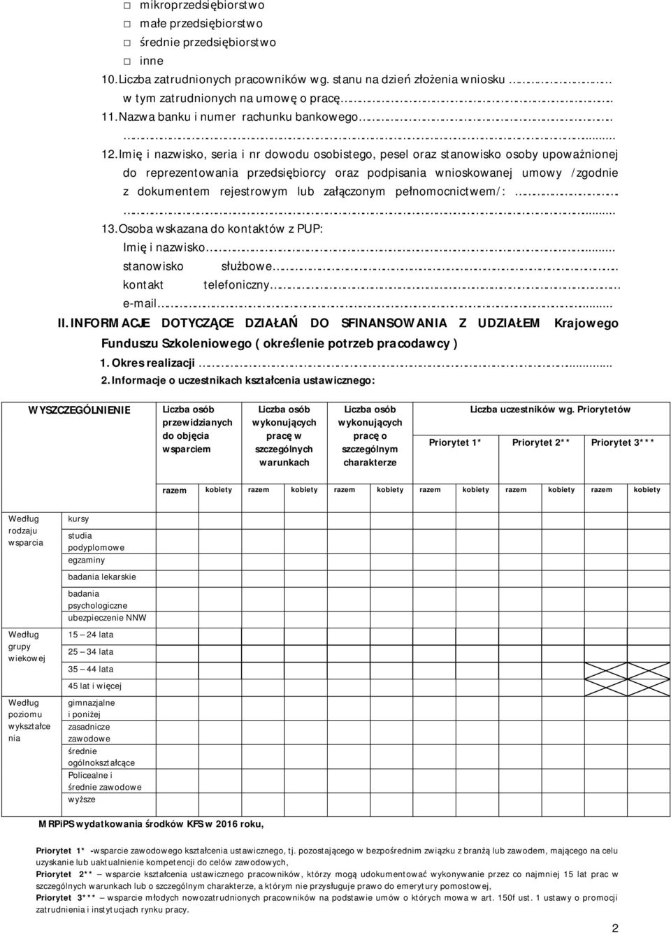 Imi i nazwisko, seria i nr dowodu osobistego, pesel oraz stanowisko osoby upowa nionej do reprezentowania przedsi biorcy oraz podpisania wnioskowanej umowy /zgodnie z dokumentem rejestrowym lub za