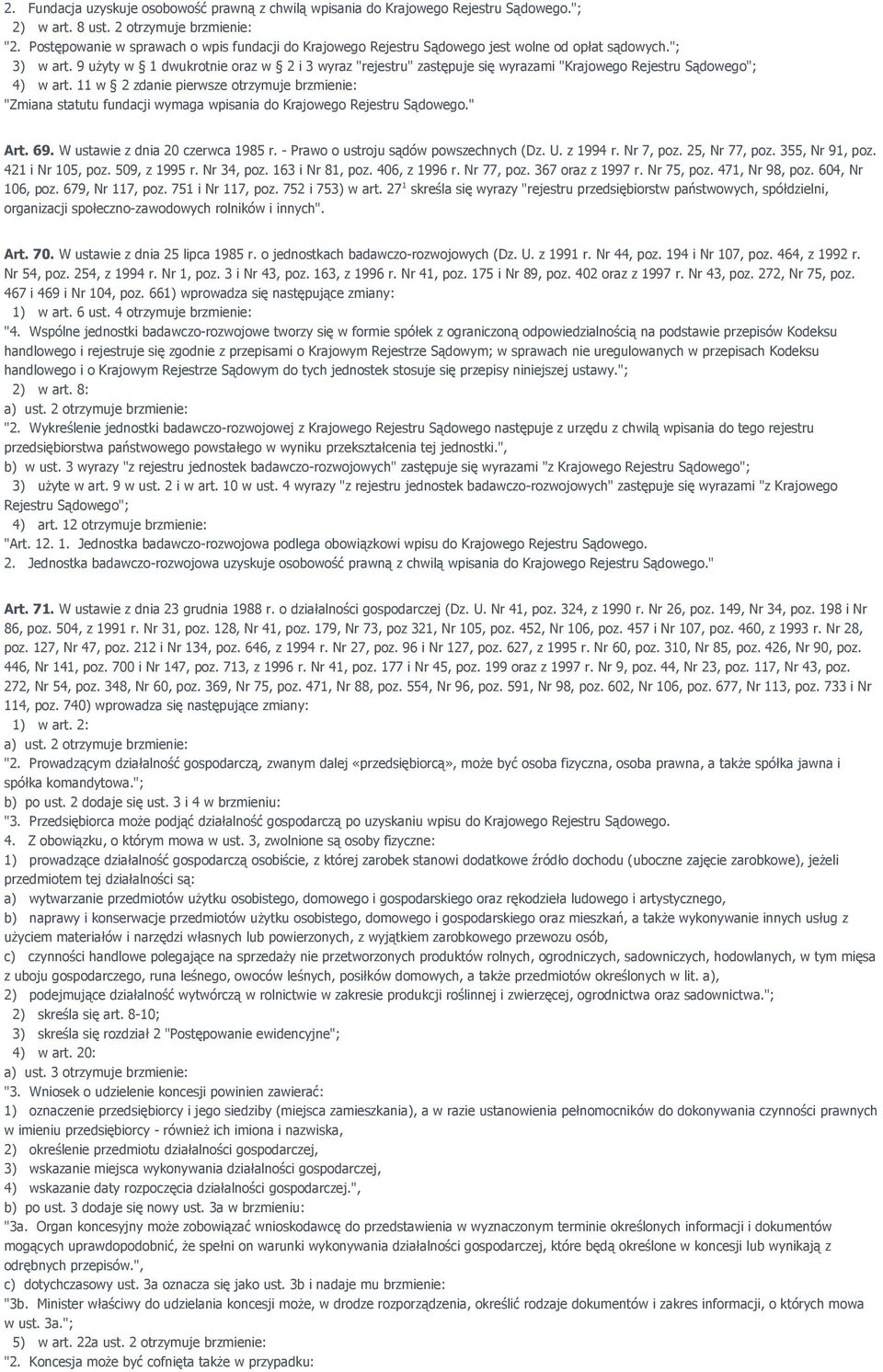 9 użyty w 1 dwukrotnie oraz w 2 i 3 wyraz "rejestru" zastępuje się wyrazami "Krajowego Rejestru Sądowego"; 4) w art.