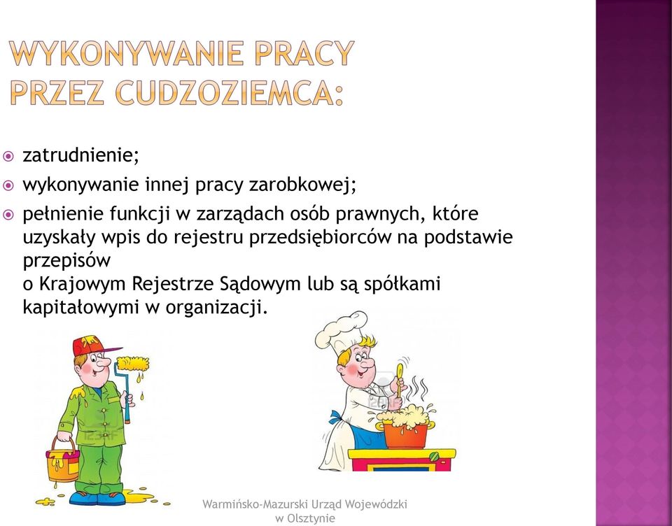 uzyskały wpis do rejestru przedsiębiorców na podstawie przepisów o