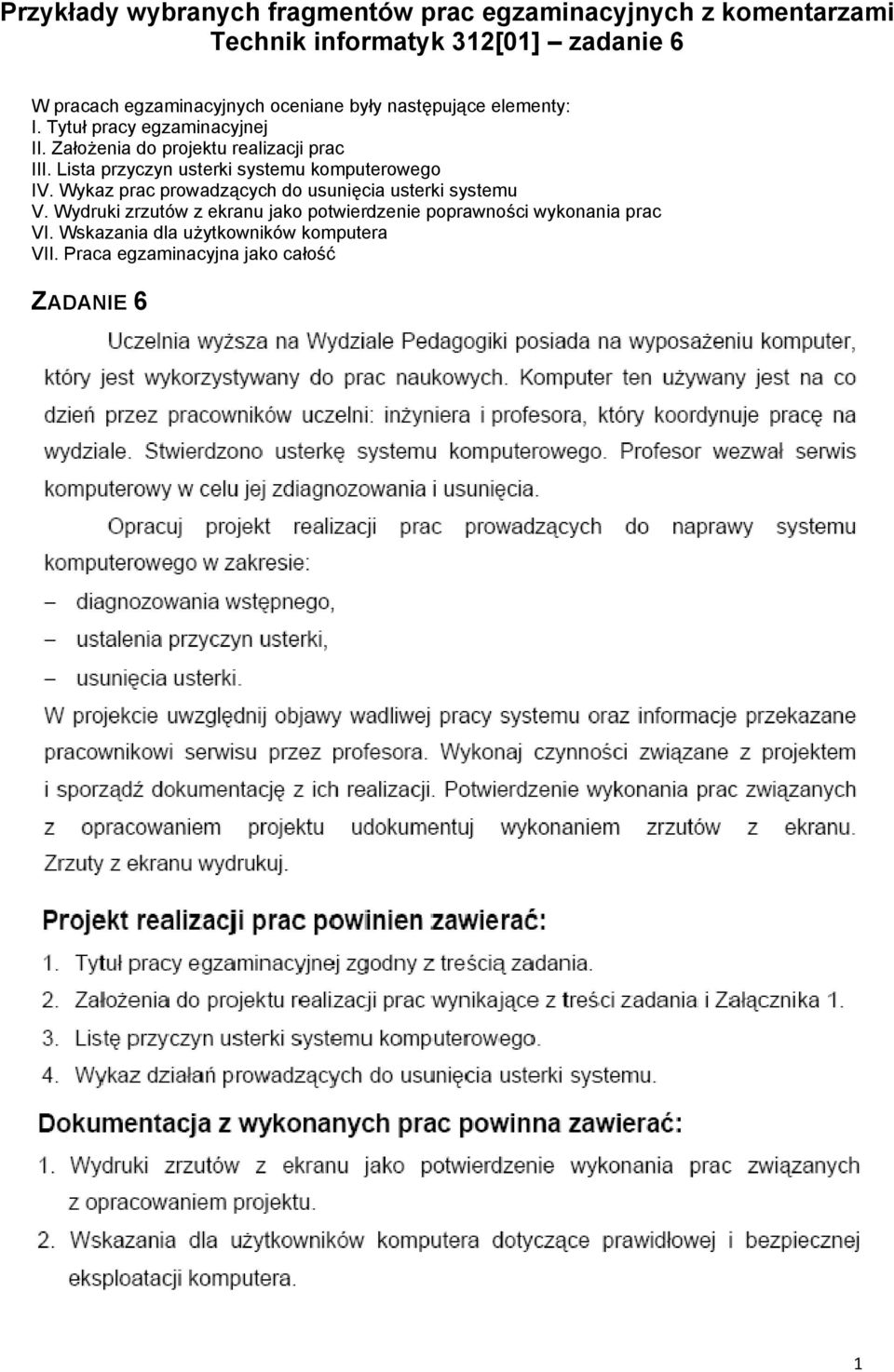 Założenia do projektu realizacji prac III. Lista przyczyn usterki systemu komputerowego IV.