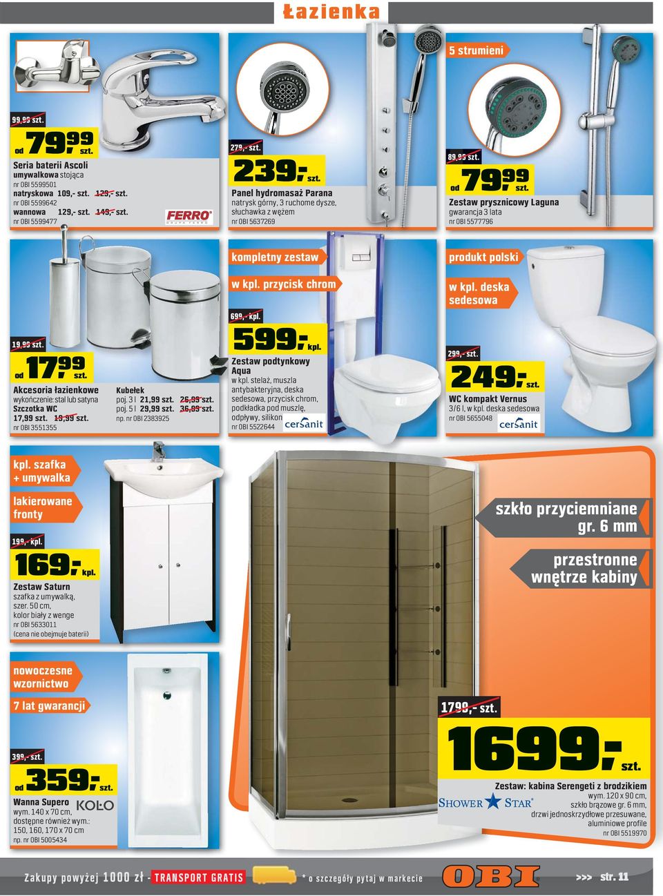 gwarancja 3 lata nr OBI 5577796 kompletny zestaw w kpl. przycisk chrom 699,- kpl. produkt polski w kpl.