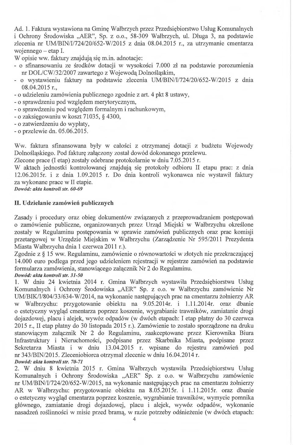 adnotacje: - o sfinansowaniu ze środków dotacji w wysokości 7.