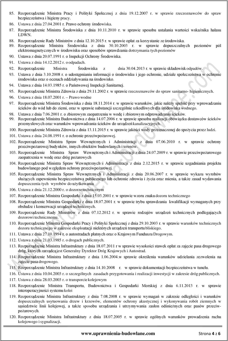 w sprawie opłat za korzystanie ze środowiska. 89. Rozporządzenie Ministra Środowiska z dnia 30.10.2003 r.