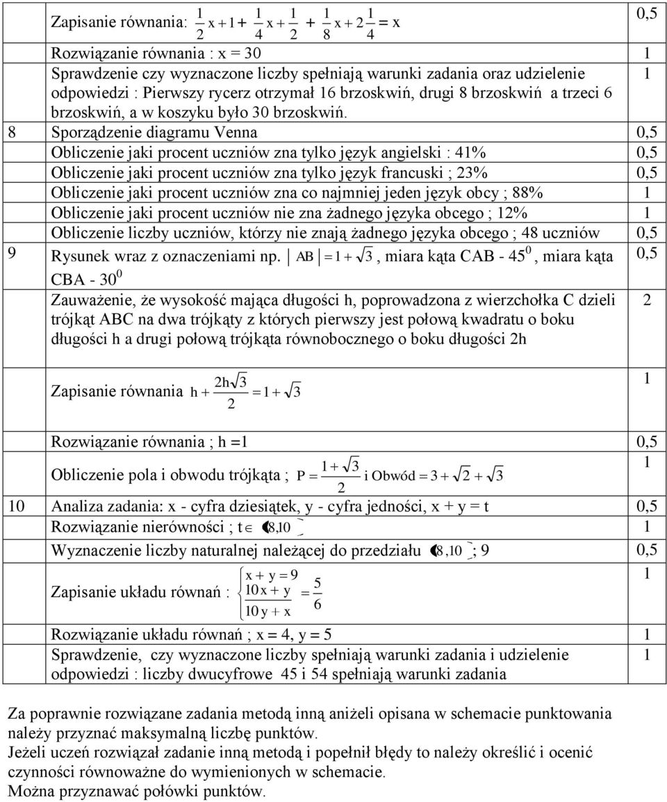 8 Sporządzenie diagramu Venna Obliczenie jaki procent uczniów zna tylko język angielski : % Obliczenie jaki procent uczniów zna tylko język francuski ; % Obliczenie jaki procent uczniów zna co