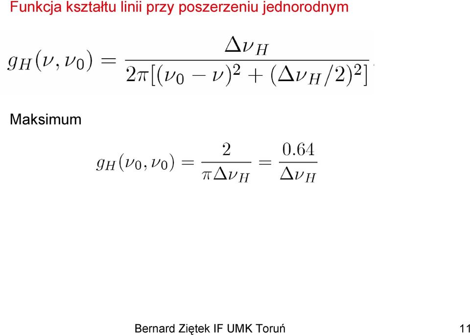 jednorodnym Maksimum