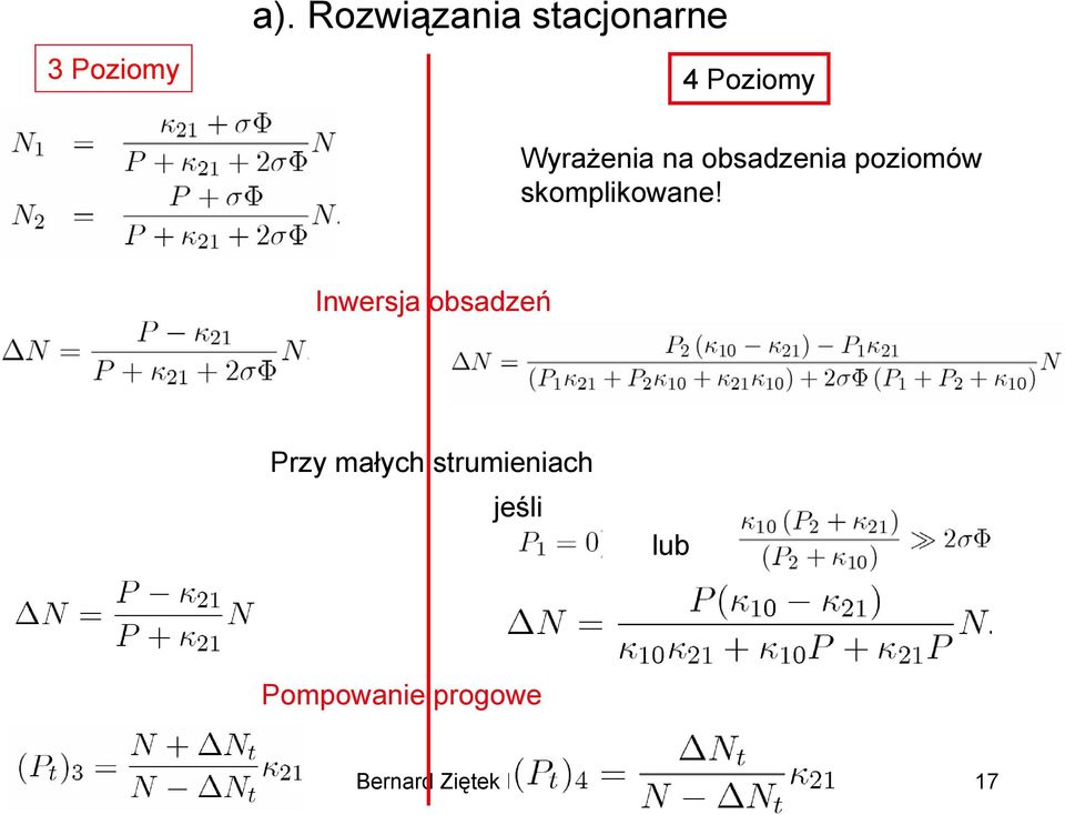 Inwersja obsadzeń Przy małych strumieniach jeśli