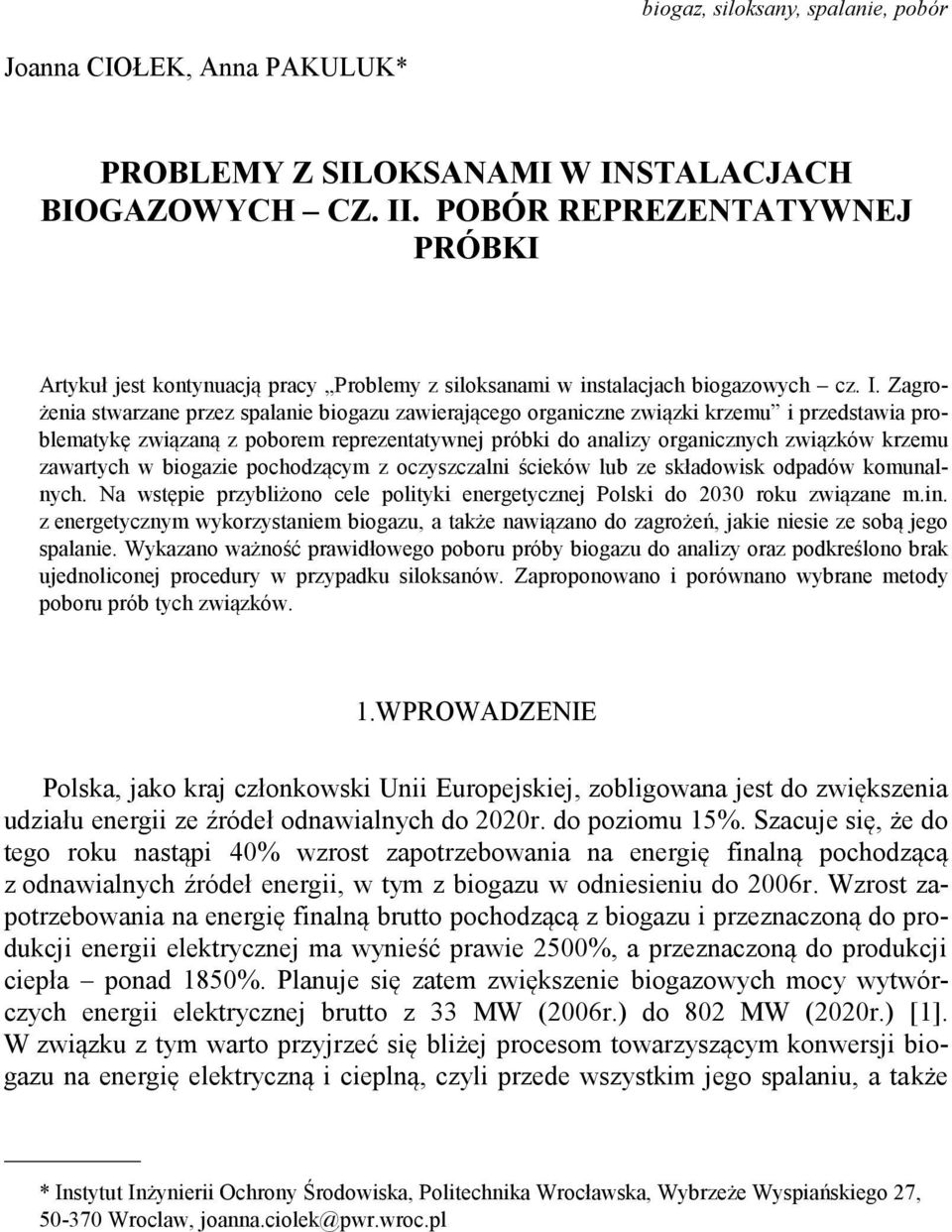 Zagrożenia stwarzane przez spalanie biogazu zawierającego organiczne związki krzemu i przedstawia problematykę związaną z poborem reprezentatywnej próbki do analizy organicznych związków krzemu