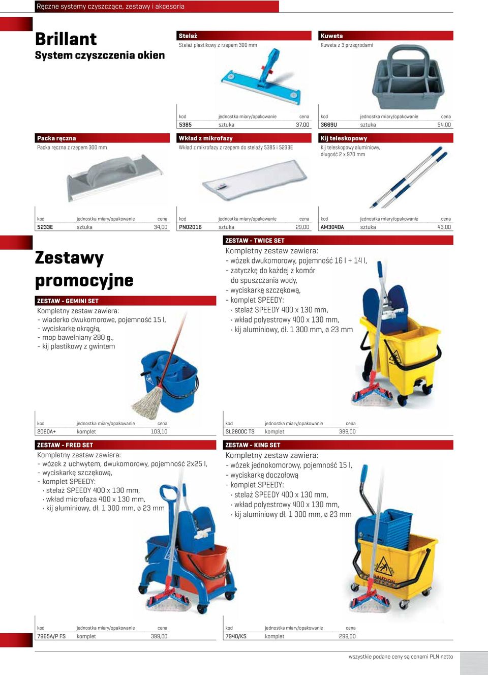 promocyjne ZESTAW - GEMINI SET Kompletny zestaw zawiera: - wiaderko dwukomorowe, pojemność 15 l, - wyciskarkę okrągłą, - mop bawełniany 280 g.