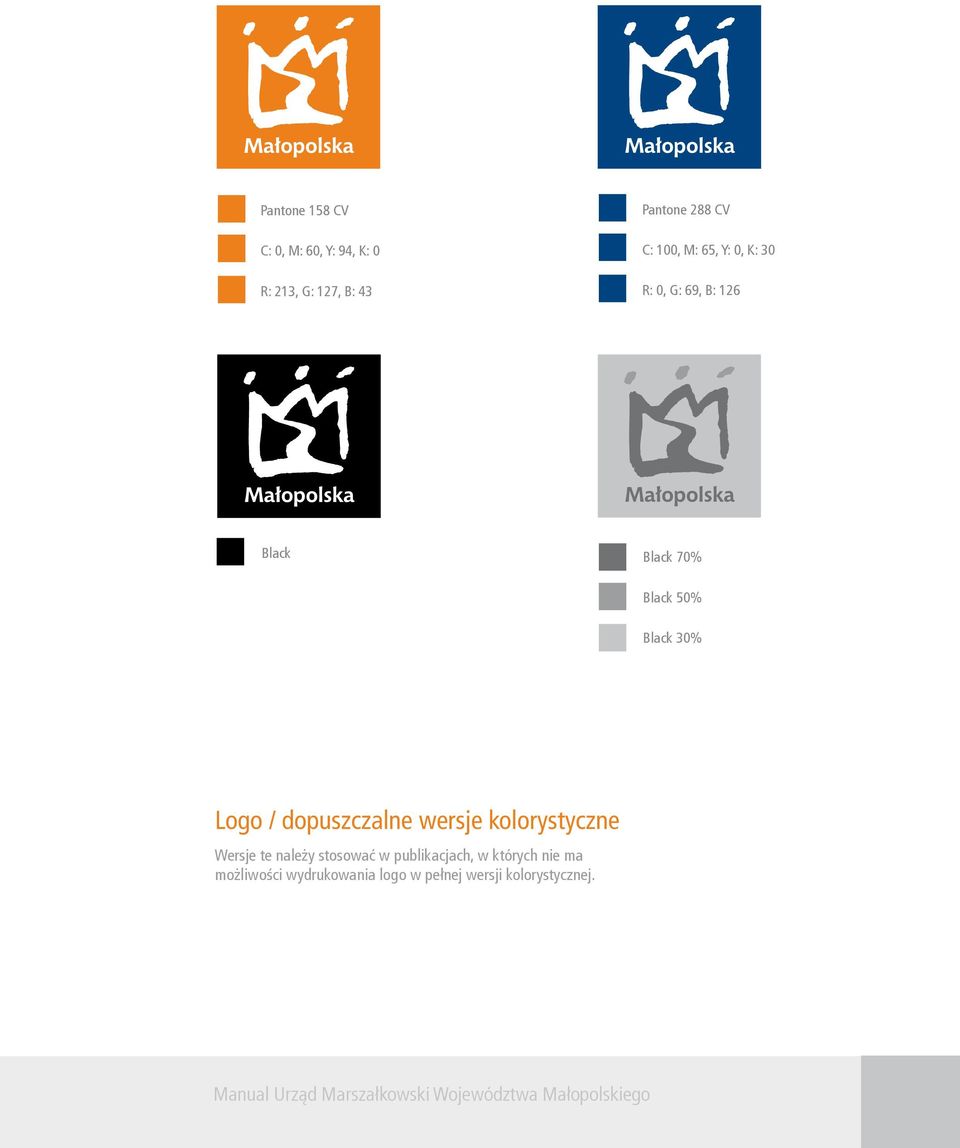 Logo / dopuszczalne wersje kolorystyczne Wersje te należy stosować w