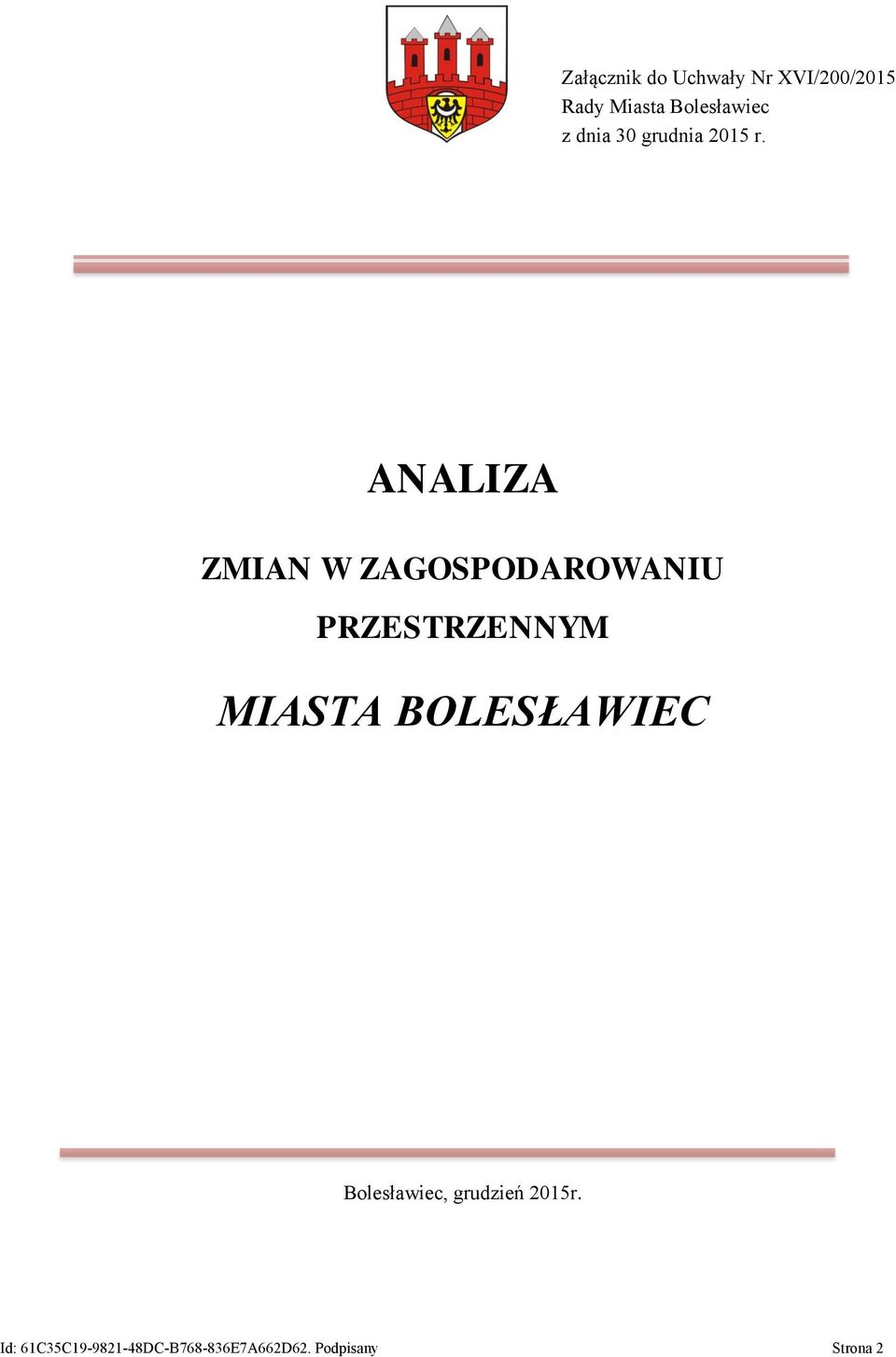 ANALIZA ZMIAN W ZAGOSPODAROWANIU PRZESTRZENNYM MIASTA