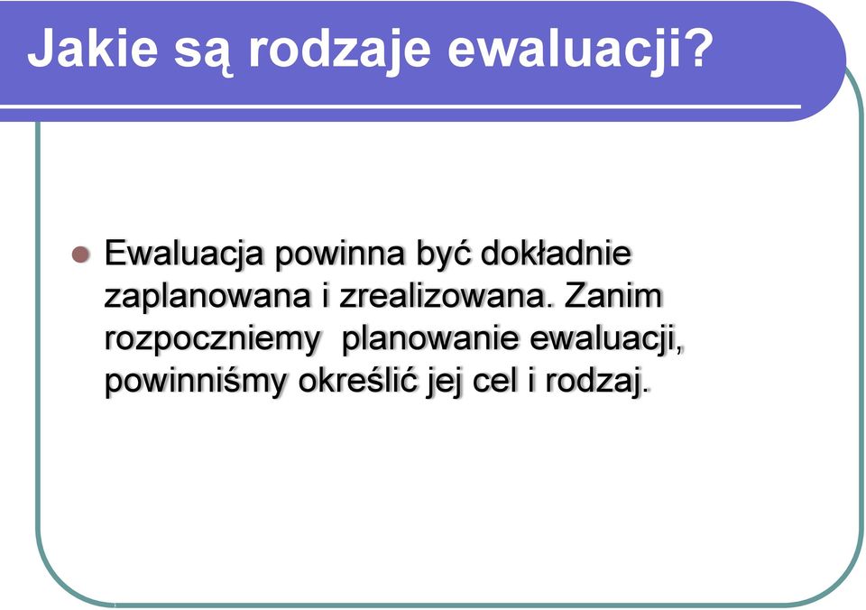 zaplanowana i zrealizowana.