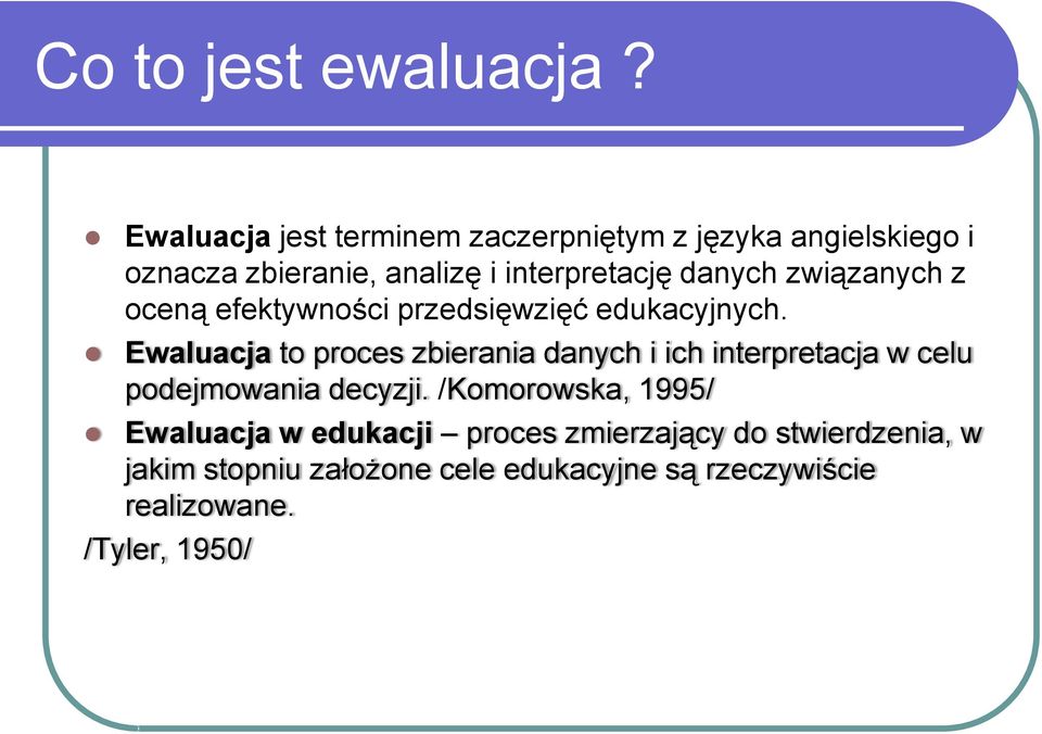 danych związanych z oceną efektywności przedsięwzięć edukacyjnych.