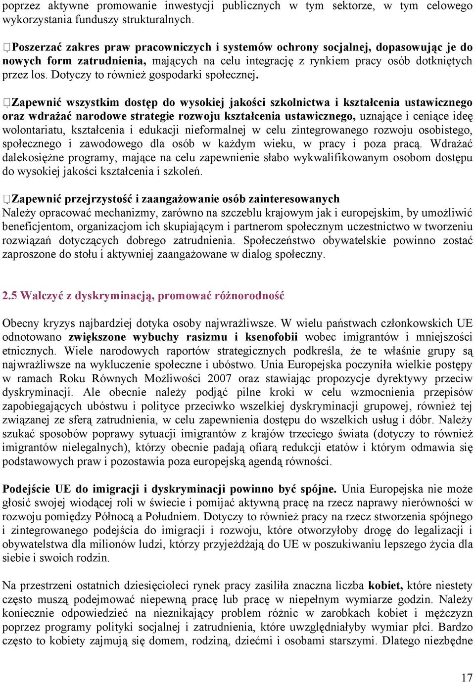 Dotyczy to również gospodarki społecznej.