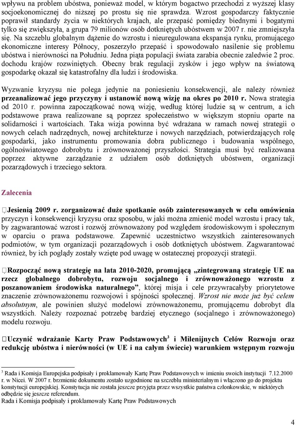 nie zmniejszyła się.